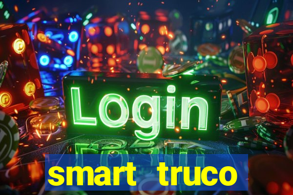 smart truco paulista e mineiro